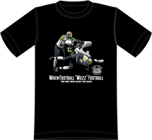 Load image into Gallery viewer, When Football “WUZZ” Football  T-Shirts