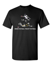 Load image into Gallery viewer, When Football “WUZZ” Football  T-Shirts